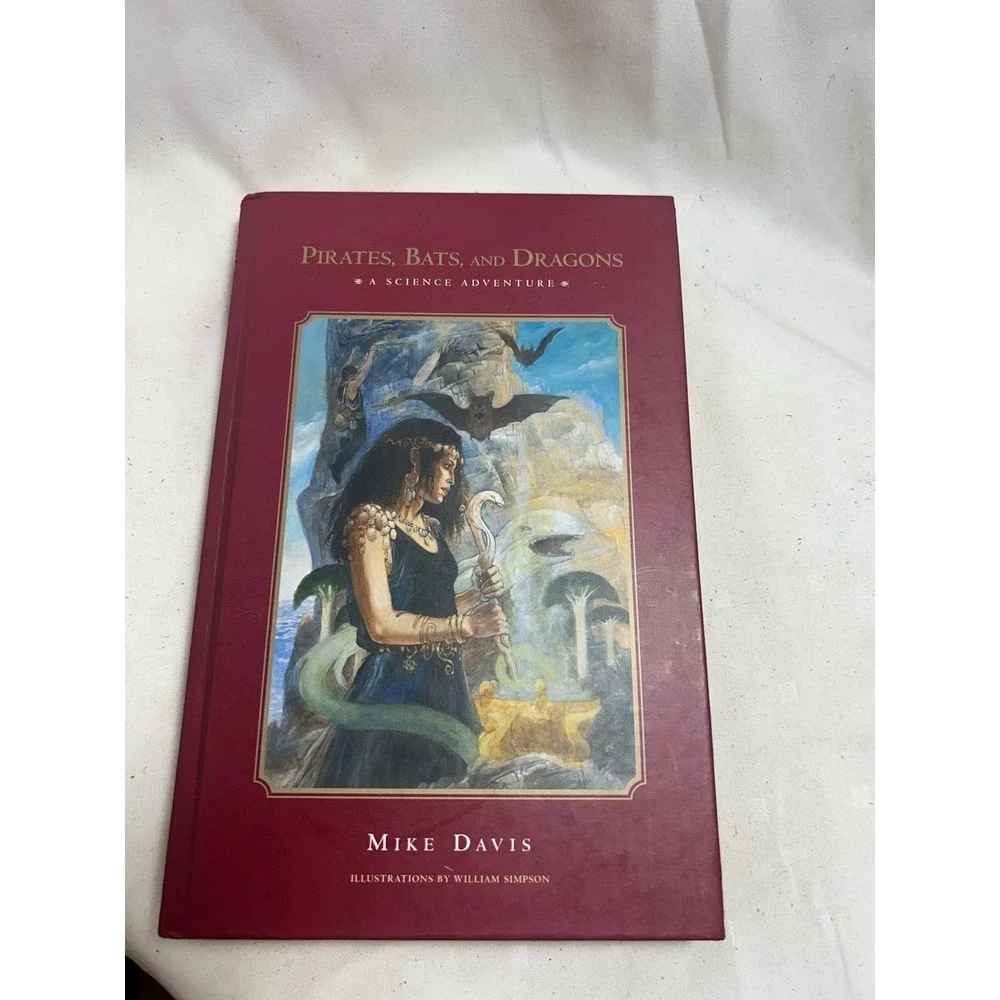 Pirates, Bats, and Dragons: A Science Adventure by Mike Davis